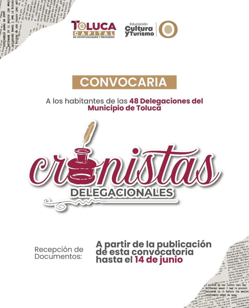 Convoca Toluca a Participar en el Proceso de Selección de Cronistas Delegacionales